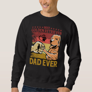Best Golden Retriever Dad Ever Dog Saying  1 Sweatshirt