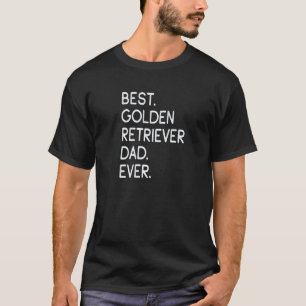 Best Golden Retriever Dad Ever T-Shirt