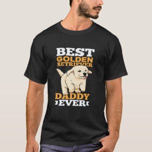Best Golden Retriever Daddy Ever Dog Dad Father T-Shirt