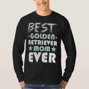Best Golden Retriever Mum Ever T-Shirt