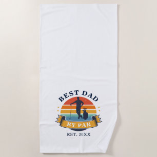 Best Golf Dad By Par Custom Retro Fathers Day Beach Towel