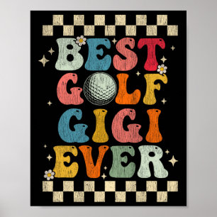 Best Golf Gigi Ever Retro Groovy Gift Golf Gigi Poster