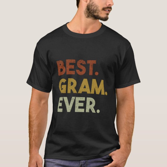 Best Gram Ever For Grandma Mothers Day T-Shirt (Front)