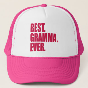 Best. Gramma. Ever. (pink) Trucker Hat