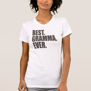 Best. Gramma. Ever. T-Shirt