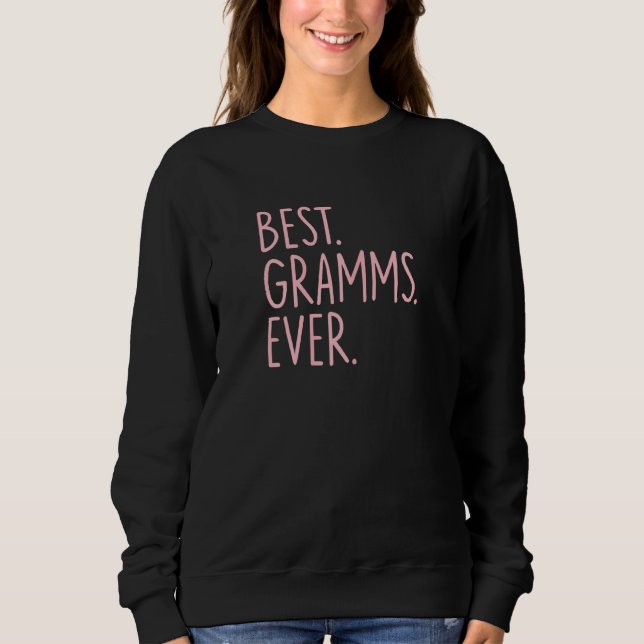 Best Gramms Ever Sweatshirt (Front)