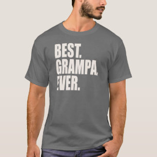 Best. Grampa. Ever. T-Shirt