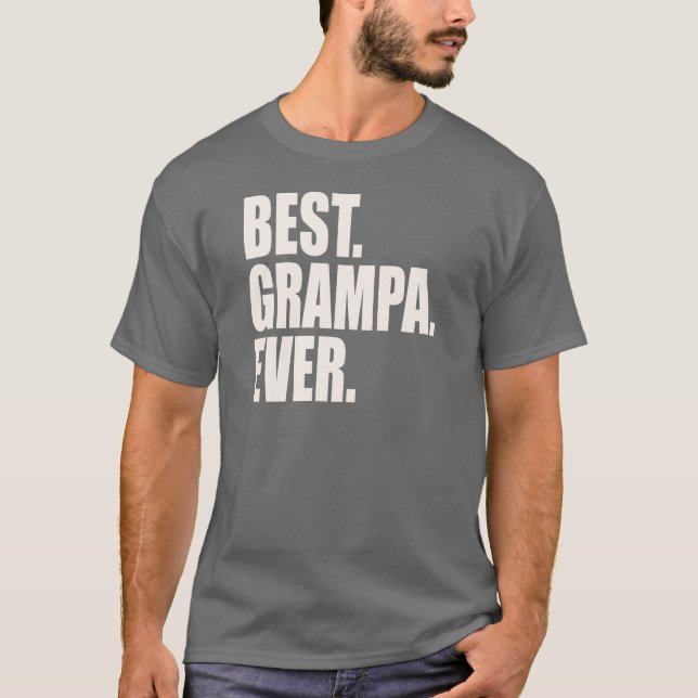 Best. Grampa. Ever. T-Shirt (Front)