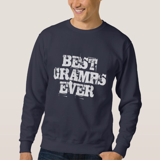 Best Gramps Ever Rustic Sweatshirt (Front)