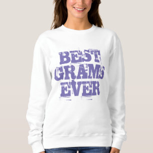 Best grams Ever Rustic Sweatshirt