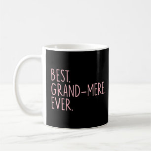 Best Grand Mere Ever Coffee Mug