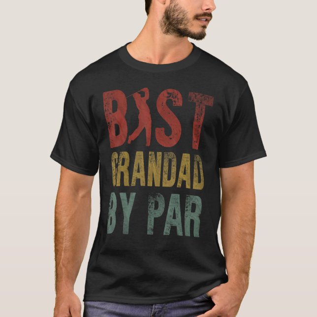 Best Grandad By Par Fathers Day Grandpa Golf Golfi T-Shirt (Front)
