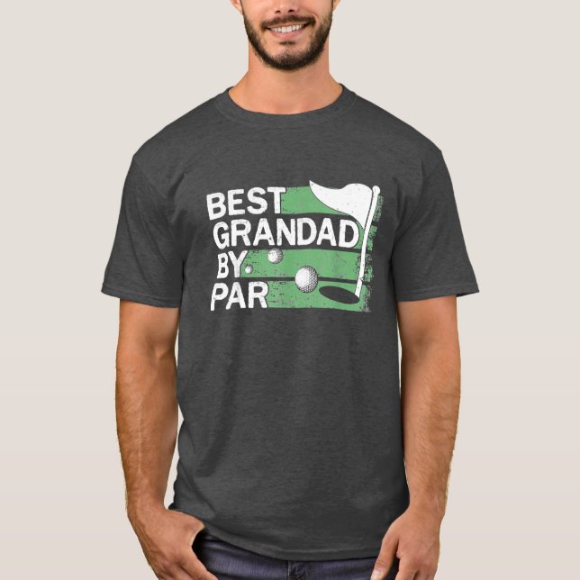 Best Grandad By Par Golf Lovers Clothes Fathers Da T-Shirt (Front)