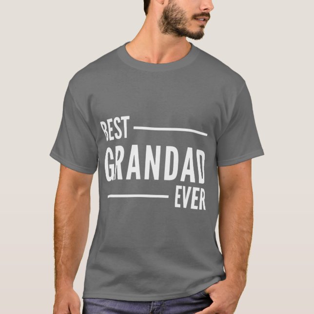 Best Grandad Ever gift T-Shirt (Front)
