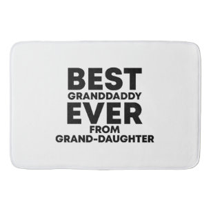 Best granddaddy ever from granddaughter bath mat