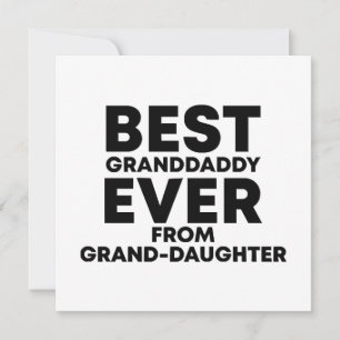 Best granddaddy ever from granddaughter invitation