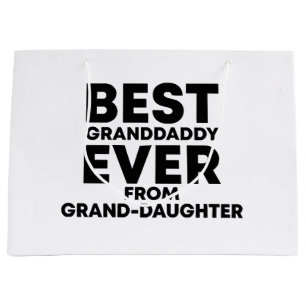 Best granddaddy ever from granddaughter  large gift bag