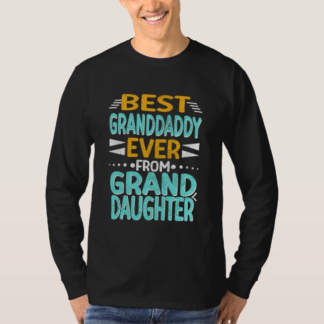 Best Granddaddy Ever from Granddaughter, Modern T-Shirt (Front)