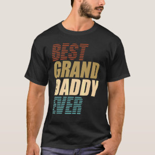 Best Granddaddy Ever Grandparent Dad Father's Day  T-Shirt