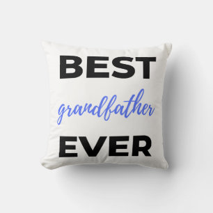 Best Grandfather Ever bl Cushion