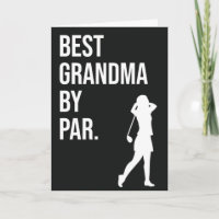 Best Grandma By Par Funny Golfs Card Grandmother