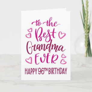 Best Grandma Ever 96th Birthday Typography in Pink Card