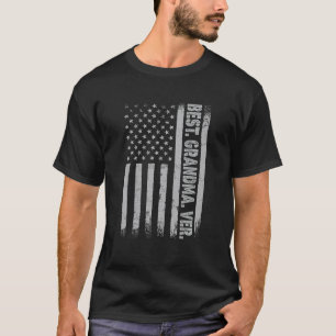 Best Grandma Ever America Flag Gift For Men Father T-Shirt