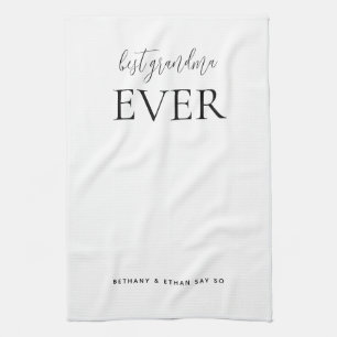 Best Grandma Ever Custom White Or Any Colour Tea Towel