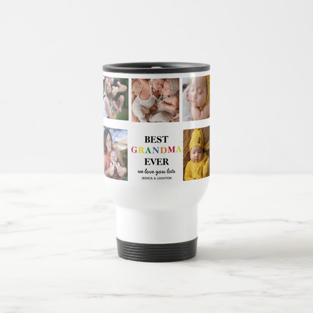 Best Grandma Ever | Cute Photo Collage   Travel Mug (Center)