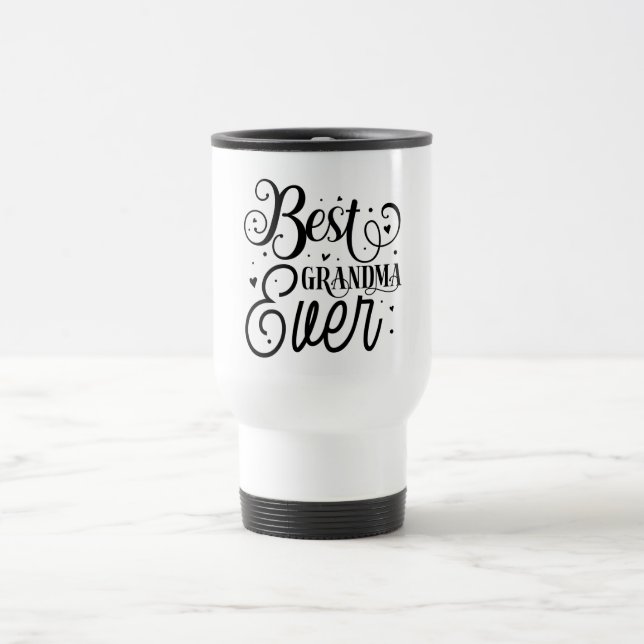 Best Grandma Ever Travel Mug (Center)