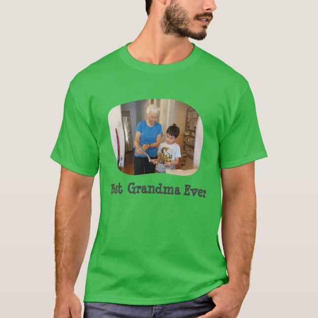 Best Grandma Ever upload your horizontal photo T-Shirt (Front)
