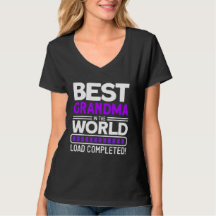 Best Grandma In The World Load Completed   Grandma T-Shirt