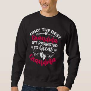 Best Grandma Promoted To Great Grandma Mothers Day Sweatshirt