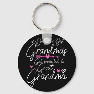 Best Grandmas Get Promoted To Great Grandma Mother Key Ring
