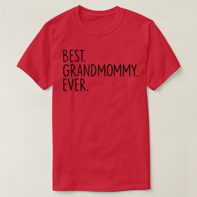 Best Grandmommy Ever  T-Shirt (Design Front)