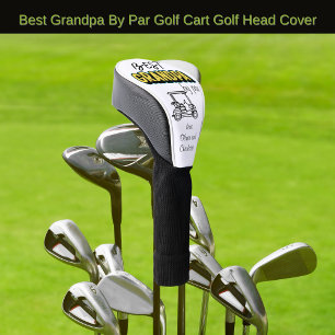 Best Grandpa By Par Golf Cart Golf Head Cover