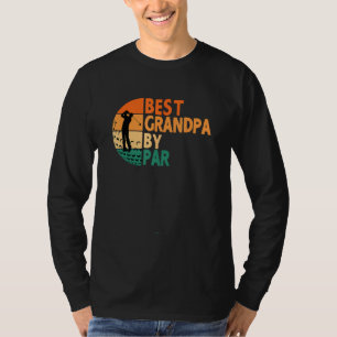 Best Grandpa By Par Golf Father s Day Golfing T-Shirt