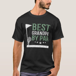 Best Grandpa By Par Golf Fathers Day Dad T-Shirt