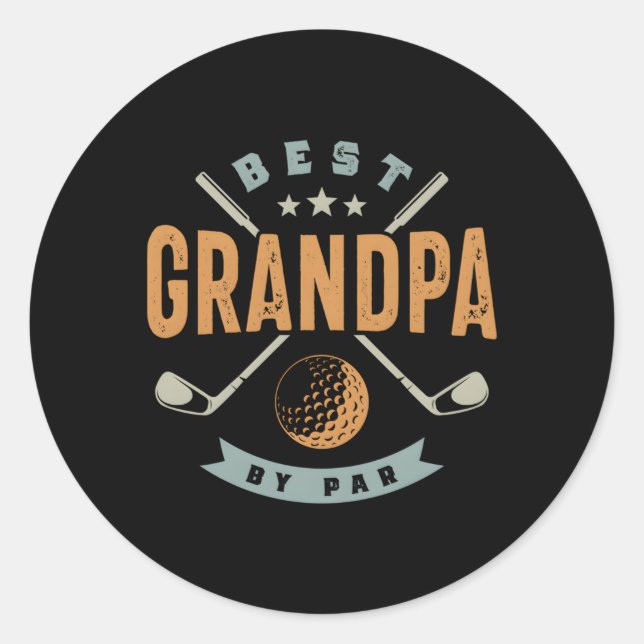 Best Grandpa By Par Golf Grandad Golfing Classic Round Sticker (Front)
