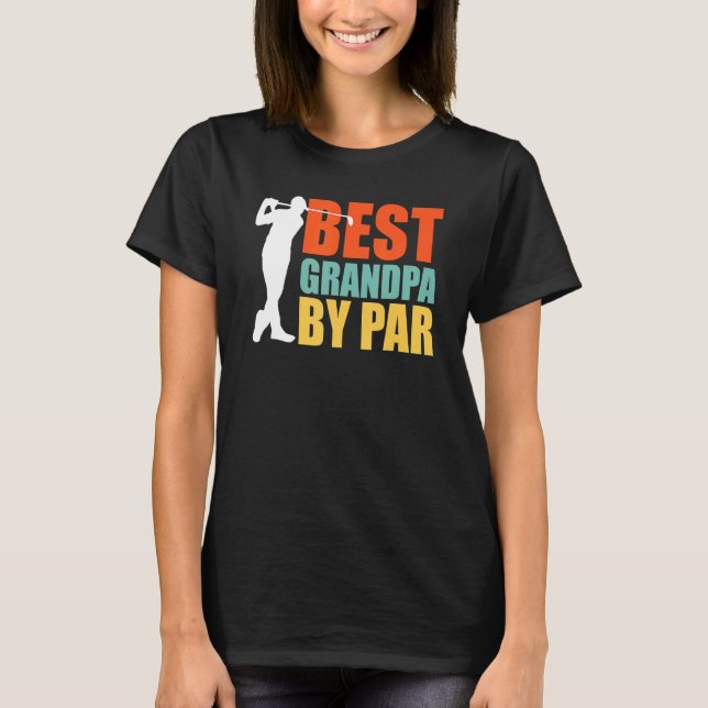 Best Grandpa By Par  Golf T-Shirt (Front)