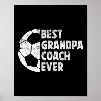 Best Grandpa Coach Soccer Grandpa Of A Soccer Play Poster