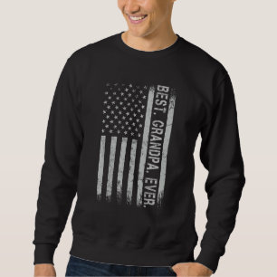 Best Grandpa Ever America Flag  For Men Father's D Sweatshirt