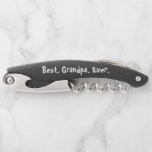 Best Grandpa Ever Black and White Corkscrew<br><div class="desc">Show Grandpa that he is the best ever with this fun bottle opener.  Available in white or black,  "Best. Grandpa. Ever." is written in fun white font.  Personalise yours today!</div>