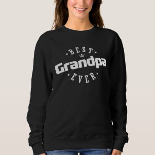 Best Grandpa Ever Sweatshirt