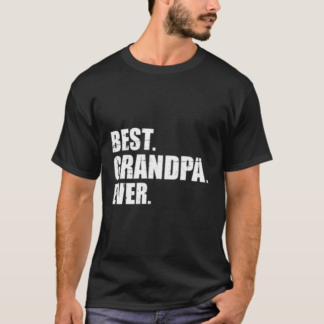 Best Grandpa Ever T-Shirt (Front)
