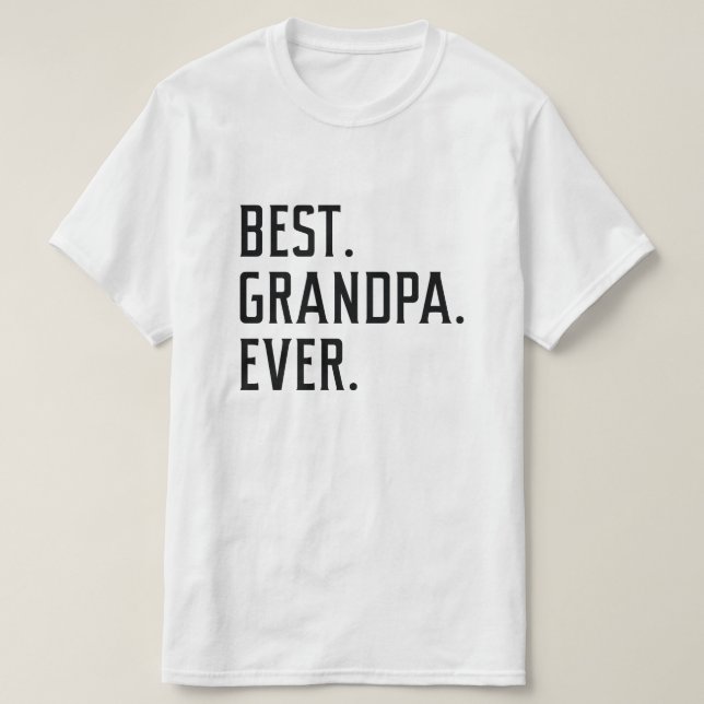 Best Grandpa Ever T-Shirt (Design Front)
