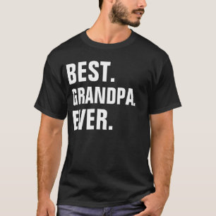 BEST GRANDPA EVER T-Shirt