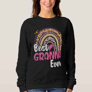 Best Granna Ever Funny Pink Leopard Rainbow Mother Sweatshirt