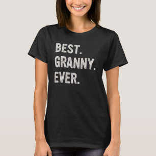 Best Granny Ever Family Grandma T-Shirt