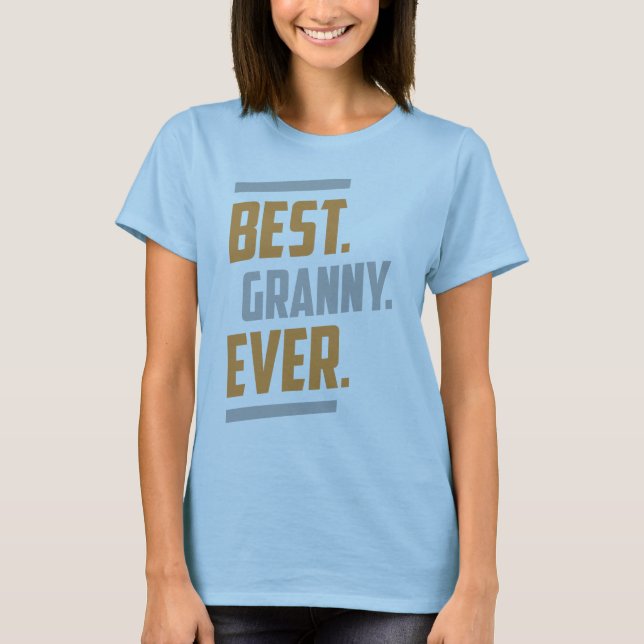 Best. Granny. Ever. Tees (Front)